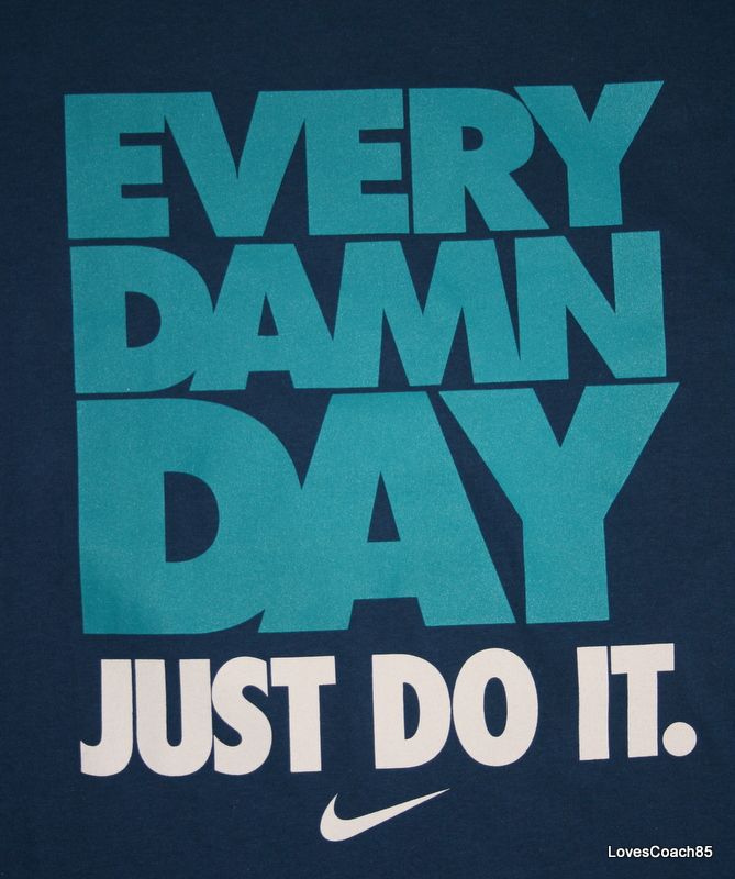 every damn day shirt nike