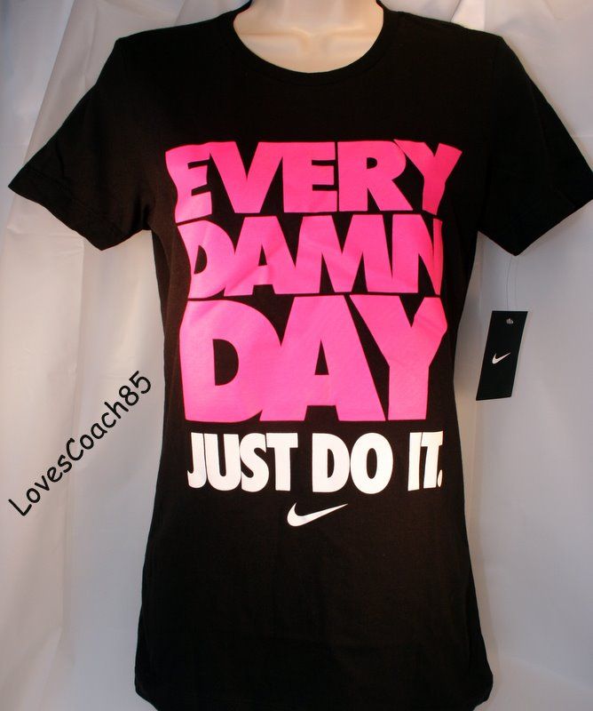 every damn day shirt nike