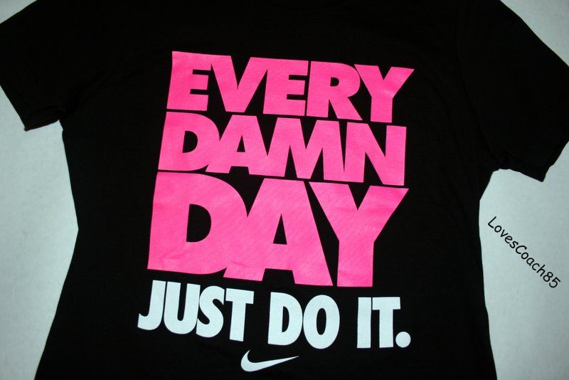 every damn day shirt nike