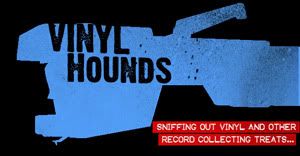 Visit Vinyl Hounds to feed your turntable snacks of wax
