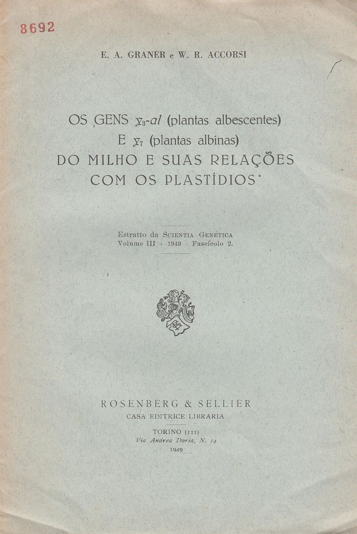 Os Gens Y3-Al (Plantas Albescentes) E Y-7 (Plantas Albinas) Do Milho E Suas Relacoes Com Os Plastidios, Graner, E.A. and Accorsi, W.R. Os Gens Y3-Al (Plantas Albescentes) E Y-7 (Plantas Albinas) Do Milho E Suas Relacoes Com Os Plastidios, Graner, E.A. and Accorsi, W.R.