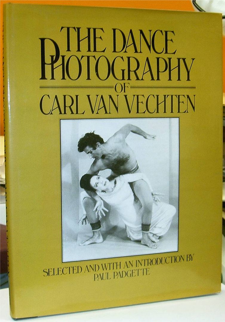 Dance Photography of Carl Van Vechten, Van Vechten, Carl; Padgette, Paul Dance Photography of Carl Van Vechten, Van Vechten, Carl; Padgette, Paul
