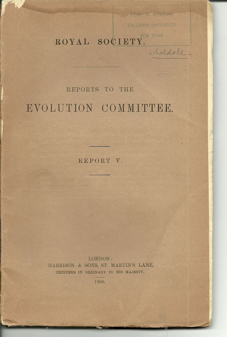 Reports of the Evolution Committee of the Royal Society Report V, Wheldale, M. with D.C.E. Marryat and I.B.J. Sollas Reports of the Evolution Committee of the Royal Society Report V, Wheldale, M. with D.C.E. Marryat and I.B.J. Sollas