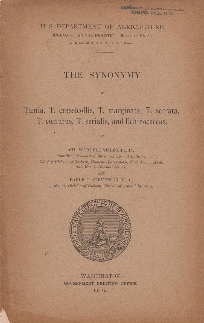 The Synonymy of Taenia, T. crassicollis, T. marginata, T. serrata, T. coenurus, T. serialis, and Echinococcus, Stiles, Ch. Wardell and Stevenson, Earle C. The Synonymy of Taenia, T. crassicollis, T. marginata, T. serrata, T. coenurus, T. serialis, and Echinococcus, Stiles, Ch. Wardell and Stevenson, Earle C.